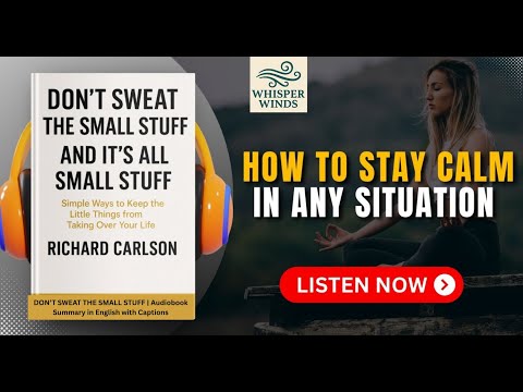 Don't Sweat the Small Stuff | Audiobook Summary with Captions