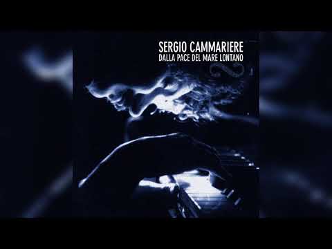 SERGIO CAMMARIERE - DALLA PACE DEL MARE LONTANO (versione originale CD) [HQ] con TESTO