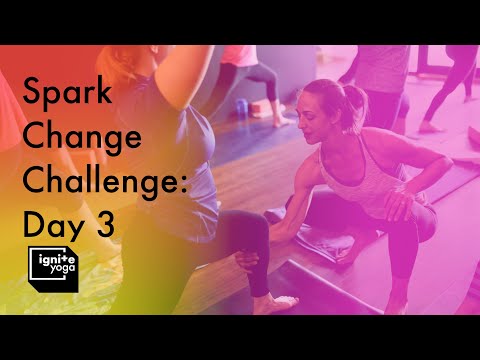 5 Week Yoga Challenge: Spark Change Week 3