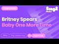 Britney Spears - …Baby One More Time (Higher Key) Karaoke Piano