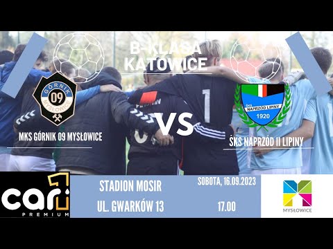 POGROM, BOMBARDOWANIE I FONTANNA GOLI; MKS Górnik 09 Mysłowice - ŚKS Naprzód II Lipiny