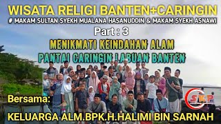 Download lagu WISATA RELIGI || PANTAI CARINGIN LABUAN BANTEN || MAKAM SYEKH ASNAWI mp3