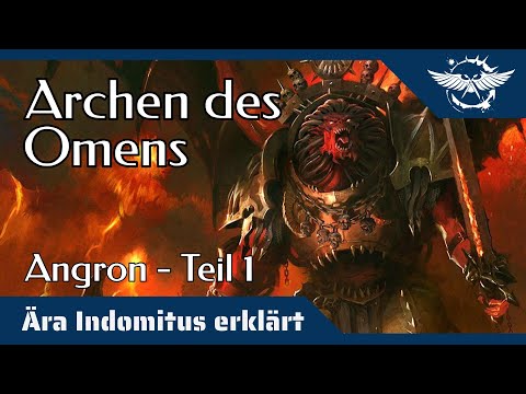 Ära Indomitus erklärt: Die Archen des Omens (Angron) - Gesamtes Lore | Teil 1