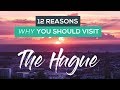 12 Reasons Why You Should Visit The Hague