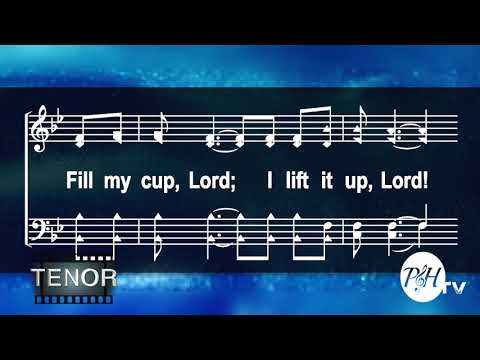 Fill My Cup Lord by Praise And Harmony on Compassionate God