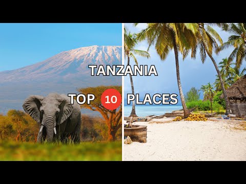 Top 10 places to visit in Tanzania - Travel Guide
