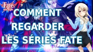 Comment Regarder les Séries Fate ? ( Fate Zero - UBW - Heaven&#39;s Feel - Fate 2006 )