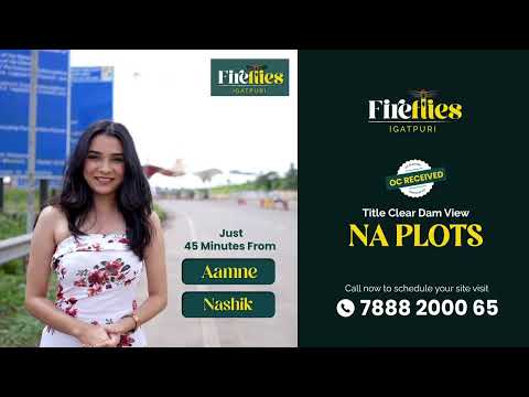Fireflies Igatpuri | Dam View NA Plots Near Nashik | Nature Retreat & OC Received Plots