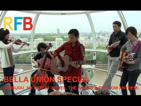Bella Union Special (Ohbijou, My Latest Novel, The Acorn & The Low Anthem)