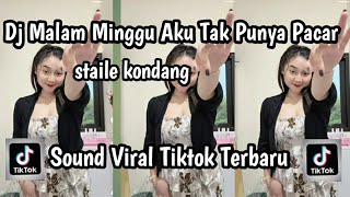 Download lagu DJ MALAM MINGGU AKU TAK PUNYA PACAR SOUND TREND TIKTOK TERBARU YANG KALIAN CARI NIE mp3 Download lagu DJ MALAM MINGGU AKU TAK PUNYA PACAR SOUND TREND TIKTOK TERBARU YANG KALIAN CARI NIE mp3