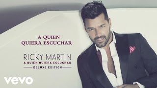 Ricky Martin - A Quien Quiera Escuchar - Teaser