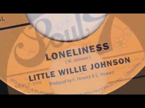 LONELINESS - LITTLE WILLIE JOHNSON