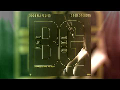 Donnell White x Hush Harding - 👯 Bad Girl