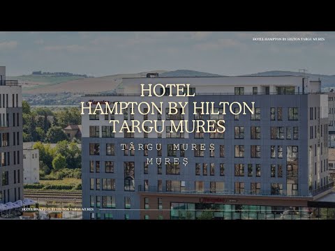 HOTEL HAMPTON BY HILTON TARGU MURES MURES, OFERTE CAZARE HOTEL HAMPTON BY HILTON TARGU MURES