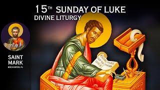 2025-01-26 Greek Orthodox Divine Liturgy of Saint John Chrysostom: The 15th Sunday of Luke