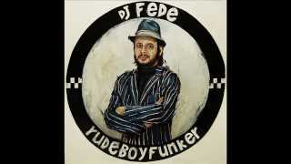 Dj Fede - Time Bomb Feat. Mr. T-Bone & Dj Tsura - Rude Boy Funker