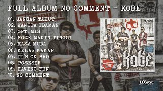 Download lagu PLAYLIST - FULL ALBUM NO COMMENT - KOBE mp3
