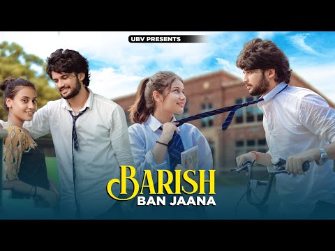 Baarish Ban Jaana | School Love Story | Jab Mein Badal Ban Jaaun | Payal Dev | Unknown Boy Varun