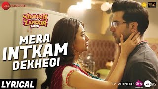 Mera Intkam Dekhegi - Lyrical  Shaadi Mein Zaroor 