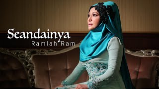 Seandainya by Ramlah Ram