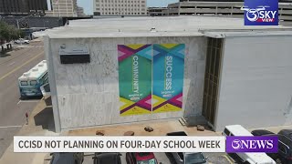 CCISD has no plans to move to a four-day school week, superintendent says