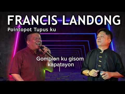 POINTOPOT TUPUS KU_Francis Landong (Lirik)