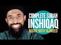 Surah Inshiqaq 84 | Learn to Recite with Tajweed Rules سورۃ الانشقاق | Wisam Sharieff