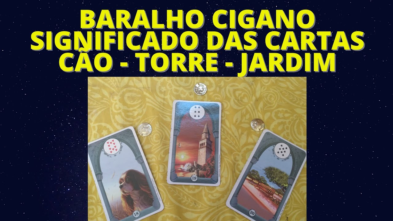 BARALHO CIGANO SIGNIFICADO DAS CARTAS CÃO - TORRE - JARDIM