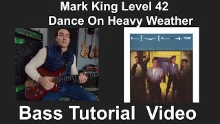 #Mark King - Dance on Heavy weather Bass TURORIAL #level42