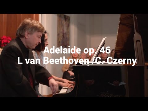 Adelaide op 46 -Ludwig van Beethoven arr C. Czerny