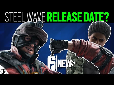 Release Date? Steel Wave - 6News - Rainbow Six Siege