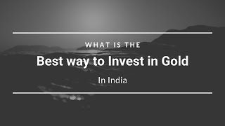 Market Secrets - Investment Series - What is the best way to invest in gold?