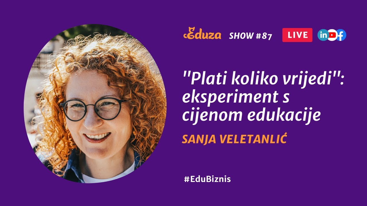 "Plati koliko vrijedi": eksperiment s cijenom edukacije | Sanja Veletanlić