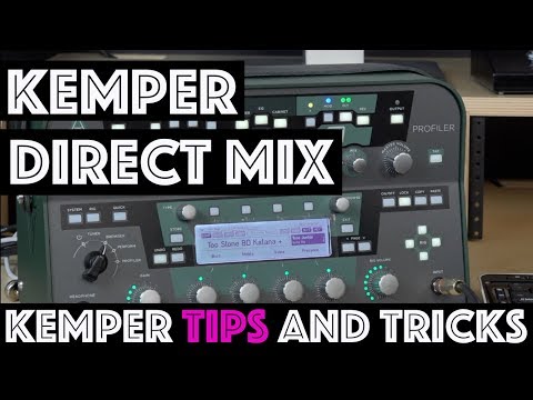 Kemper Direct Mix - Kemper Tips and Tricks