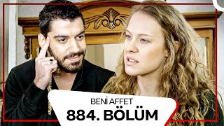 Beni Affet 884 Bölüm