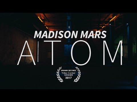 MADISON MARS - ATOM (MUSIC VIDEO) I SPINNIN' RECORDS CONTEST WINNER