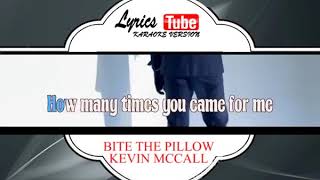 Karaoke Music KEVIN MCCALL -  BITE THE PILLOW