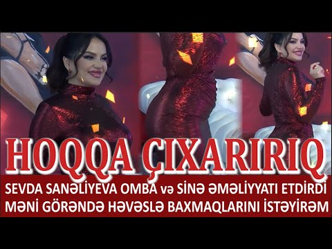 SEVDA SANƏLİYEVA OMBA və SİNƏ ƏMƏLİYYATI ETDİRDİ. MƏNİ GÖRƏNDƏ HƏVƏSLƏ BAXMAQLARINI İSTƏYİRƏM