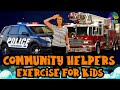 Community Helpers Exercise For Kids When I Grow Up Indoor Workout For Children