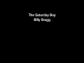 The Saturday Boy - Billy Bragg 