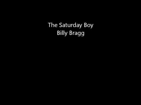 The Saturday Boy - Billy Bragg