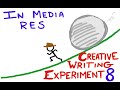 What is In Media Res? -- Creative Writing Experiment #8