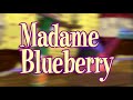 VT Audio Commentary Madame Blueberry