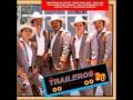 TRAILEROS DEL NORTE....SOMOS AJENOS - 1979tigre TRAILEROS DEL NORTE....SOMOS AJENOS