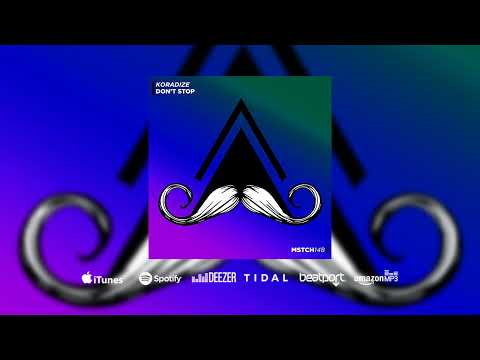 Koradize -  Don't Stop (Original Mix) [MUSTACHE CREW RECORDS]