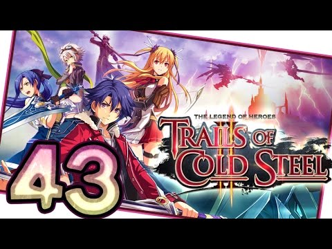 The Legend of Heroes: Trails of Cold Steel 2 Walkthrough Part 43 (PS3, Vita) English | No Commentary