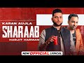 KARAN AUJLA Sharab Official Lyrical Ft Harjit Harman Tru Skool Latest Punjabi Song 2021