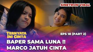 Download lagu SO THIS IS LOVE EP 18: FLUSTERED !! MARCO HAS A CRUSH ON LUNA - Eca Aura, Ari Irham mp3
