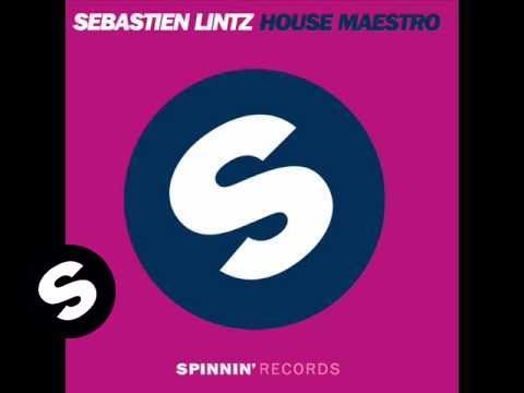 Sebastien Lintz - House Maestro (Original Mix)