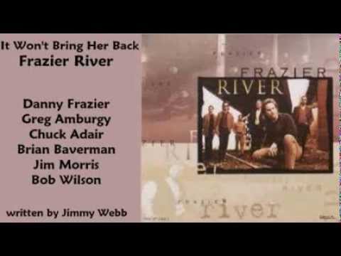 Frazier River - It Won't Bring Her Back